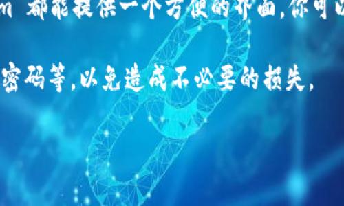 当然可以，Tokenim 是一个可以在电脑上使用的平台。无论你是想进行加密货币交易、资产管理，还是参与其他相关活动，Tokenim 都能提供一个方便的界面。你可以直接在浏览器上访问 Tokenim 的官方网站，也可以下载相应的桌面应用程序（如果有的话），这样让你在电脑上操作更加便捷。

使用 Tokenim 的时候，记得确保你的网络连接是安全的，避免在公共 Wi-Fi 下进行重要的交易。同时，保护好你的账户信息，如密码等，以免造成不必要的损失。

希望这些信息对你有帮助！如果你还有其他问题，随时问我！
