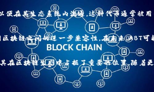 在Tokenim或其他区块链应用中，