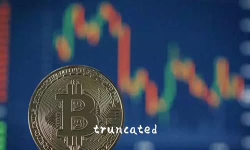 truncated