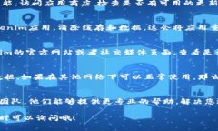 如果您在使用Tokenim时遇到